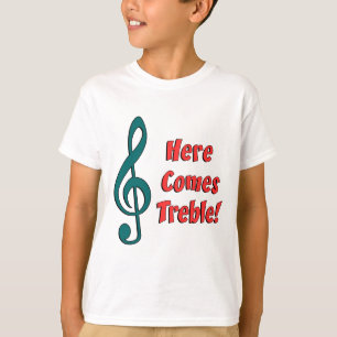 Here Comes Treble T-Shirt