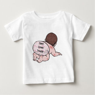 Here Comes Trouble Baby T-Shirt