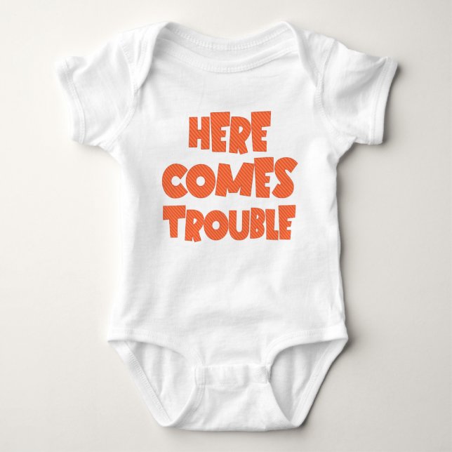 Here Comes Trouble Funny Cute Striped  Baby Bodysuit (Front)