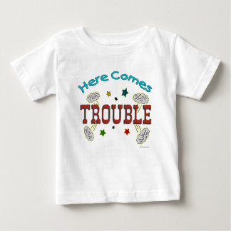Here Comes Trouble Infant Baby Kid T-shirt