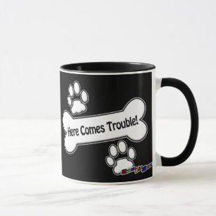 Here Comes Trouble! mug