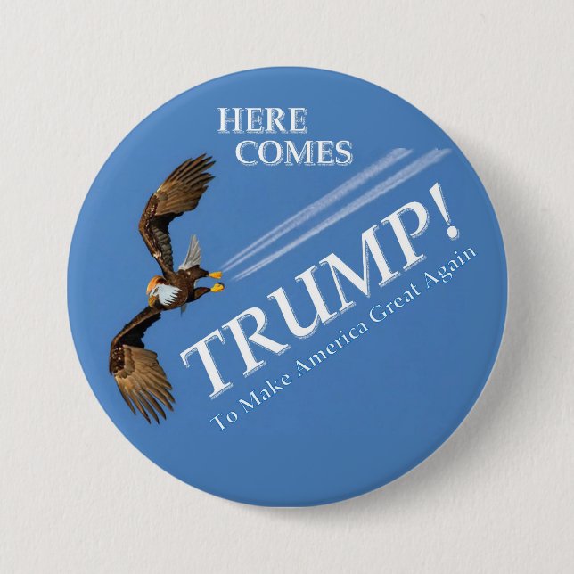 Here Comes Trump! 7.5 Cm Round Badge (Front)