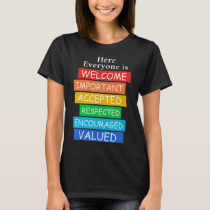 Here Everyone Is Welcome Important Idaho Teacher F T-Shirt