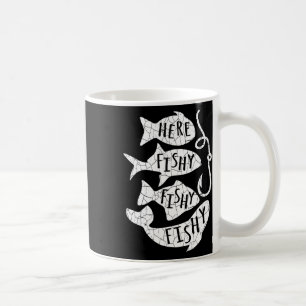 Here Fish Fishy Funny Gift For Fishing Lovers Dad Coffee Mug