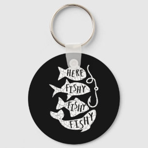 Here Fish Fishy Funny Gift For Fishing Lovers Dad  Key Ring