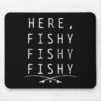 Here Fishing Fisher Mouse Pad