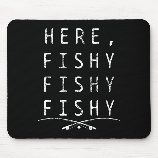 Here Fishing Fisher  Mouse Pad (Front)