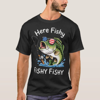 Here Fishy Fisherman Funny Bass Fish Sunglasses T-Shirt