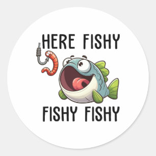 Here Fishy Fisherman Funny Fishing Lover Cute Fish Classic Round Sticker