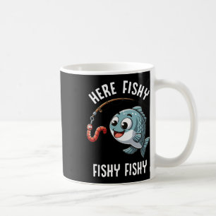 Here Fishy Fishing Funny Worm Cute Fish Fisherman Coffee Mug