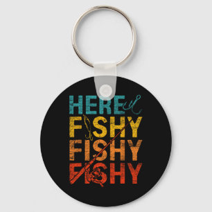 Here Fishy Fishy Fishy  Key Ring