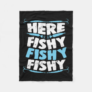 Here Fishy Fishy Fishy T Shirt Men Women Kids Fish Fleece Blanket