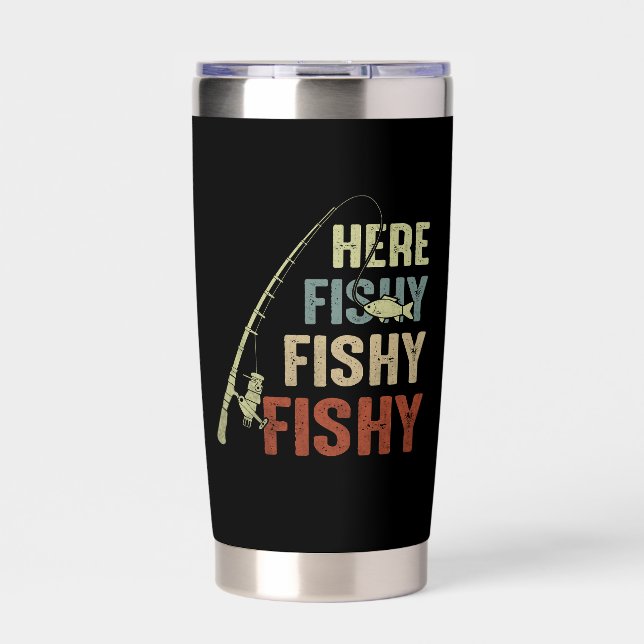 Here Fishy Fishy Insulated Tumbler (Front)