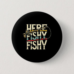 Here Fishy Funny Fish Fishing 6 Cm Round Badge