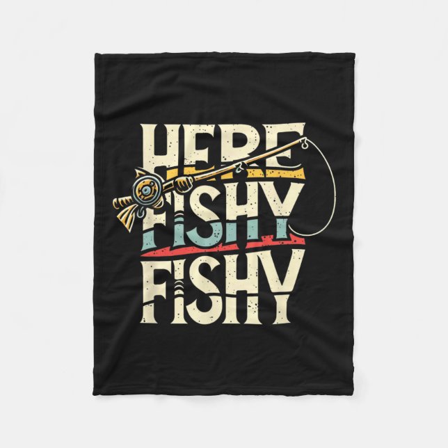 Here Fishy Funny Fish Fishing  Fleece Blanket (Front)