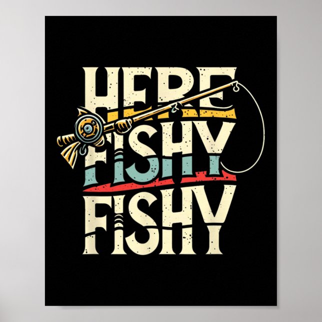 Here Fishy Funny Fish Fishing  Poster (Front)