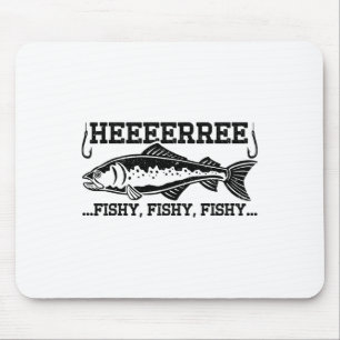 Here Fishy Funny Fisherman Men Dad B Fishing Lover Mouse Pad