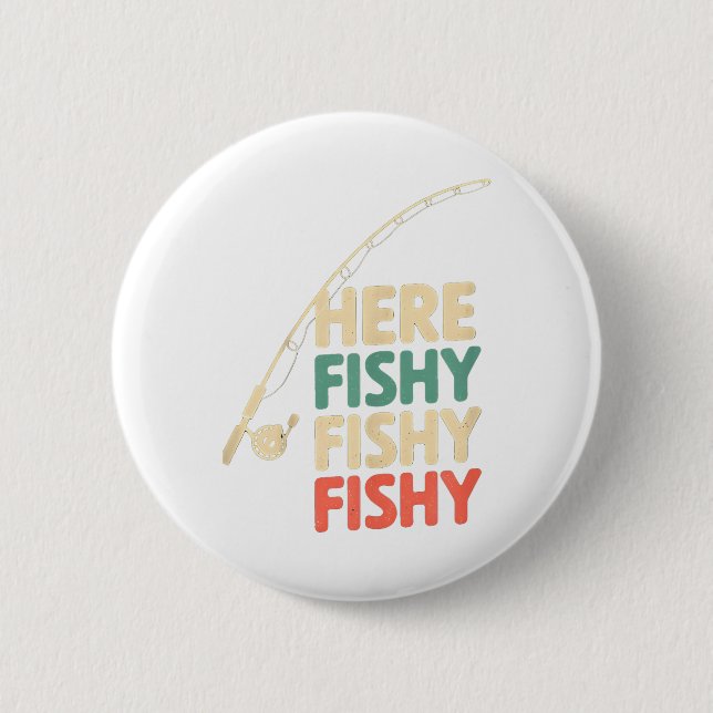 Here-fishy Funny Fishing Design B Fish _1  6 Cm Round Badge (Front)