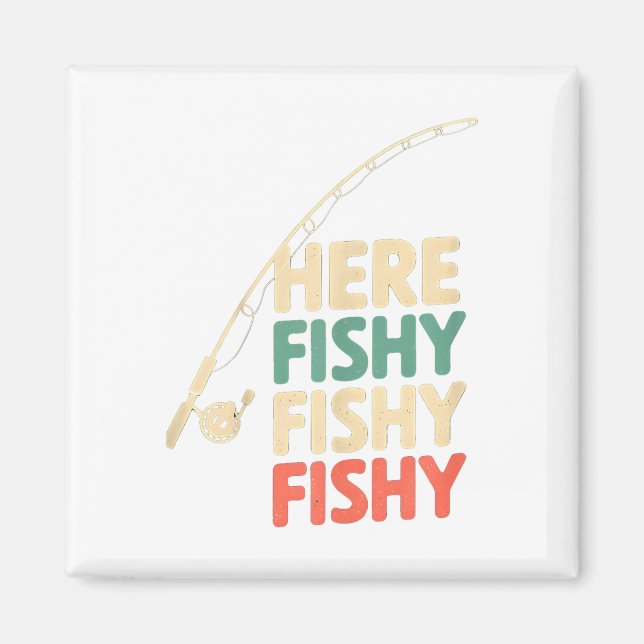 Here-fishy Funny Fishing Design B Fish _1  Magnet (Front)