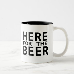 Here for the beer humour drinking coffee mug