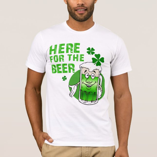 Here For The Beer T-Shirt (Front)