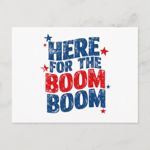 Here for The Boom 4th of July Patriotic Postcard