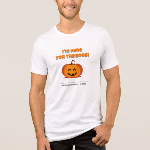 "Here for the Boos" 3-D Halloween T Shirt