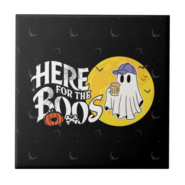 Here for the Boos | Drink Up and Get Your Spook On Ceramic Tile (Front)