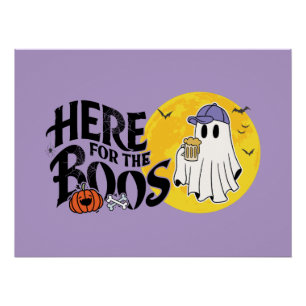 Here for the Boos   Drink Up and Get Your Spook On Poster