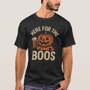 Here for the Boos Halloween T-Shirt Funny Pumpkin