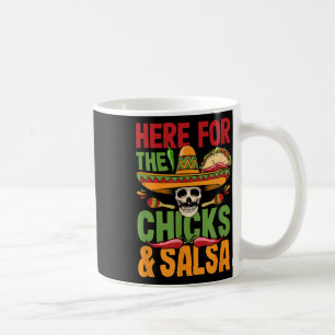 Here For The Chicks Salsa Cinco De Mayo Costume Coffee Mug