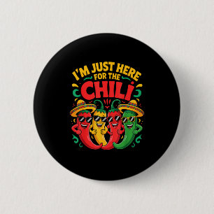 Here for the chilli funny chilli cook off team cre 6 cm round badge