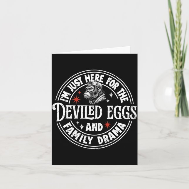Here for The Deviled Eggs and Family Drama Monkey Card (Front)