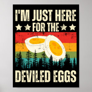 Here for the deviled eggs foodie humour food lover poster