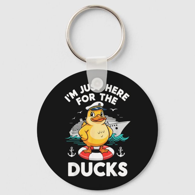 Here for The Ducks Cruise Ship Vacation Funny Key Ring (Front)