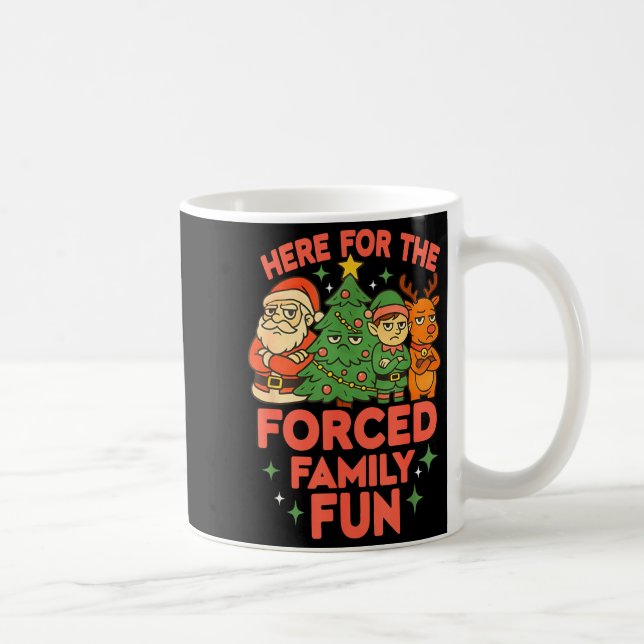 Here For The Forced Family Fun 2025 Family Matchin Coffee Mug (Right)