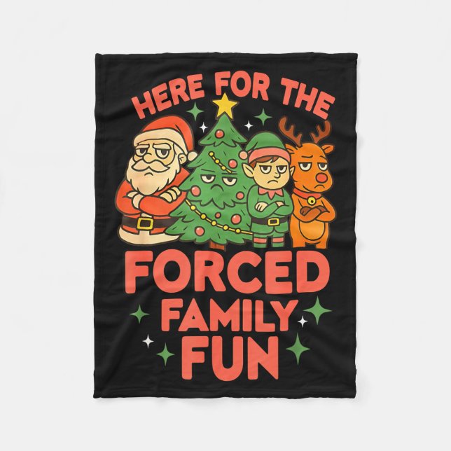Here For The Forced Family Fun 2025 Family Matchin Fleece Blanket (Front)