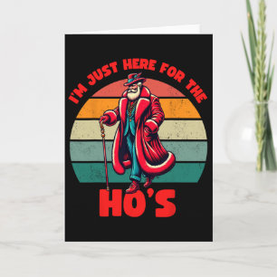 Here For The Hos Inappropriate Santa Xmas Naughty Card