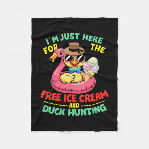 Here for the ice cream and duck hunting premium fleece blanket