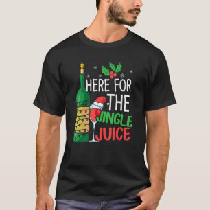 Here For The Jingle Juice Wine  Christmas Day Xmas T-Shirt