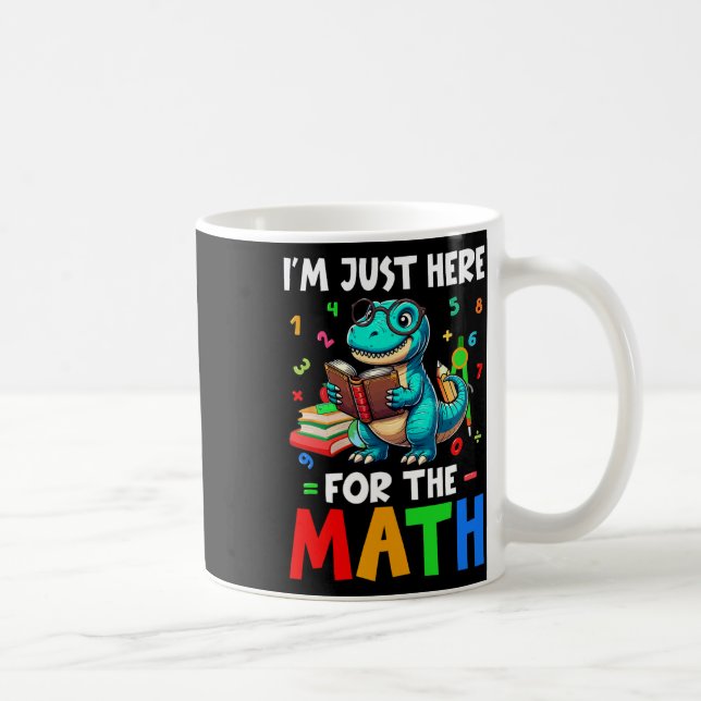 Here For The Math Cute T-rex Counting Number Math  Coffee Mug (Right)