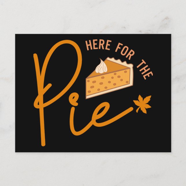 Here For The Pie Holiday Postcard (Front)