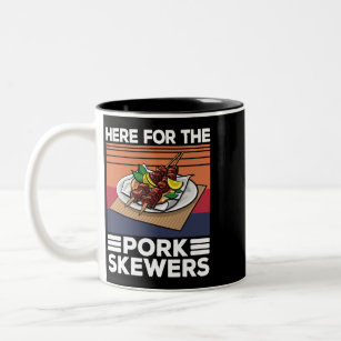 Here for the pork skewers funny bbq grilling shash Two-Tone coffee mug
