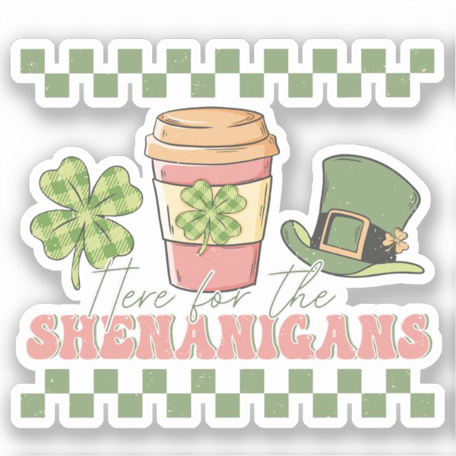 Here For The Shenanigans - Clover Coffee (Front)