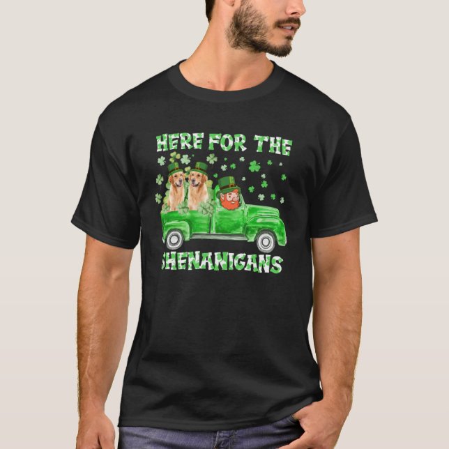Here For The Shenanigans Golden Retriever St Patri T-Shirt (Front)