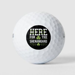 Here For The Shenanigans Irish Ireland St. Patrick Golf Balls