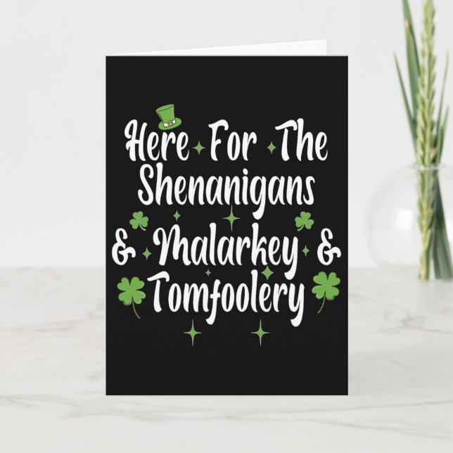 Here For The Shenanigans Malarkey And Tomfoolery F Card (Front)