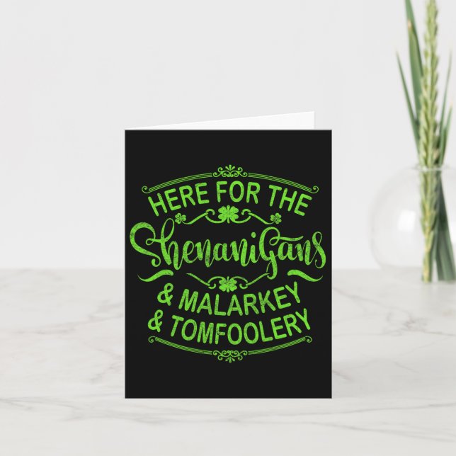 Here For The Shenanigans Malarkey And Tomfoolery S Card (Front)