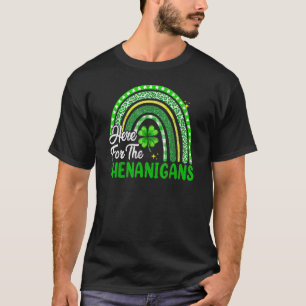 Here For The Shenanigans Rainbow St Patrick's Day T-Shirt