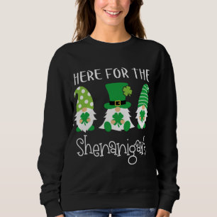 Here For The Shenanigans St Patrick's Day Gnome Sweatshirt